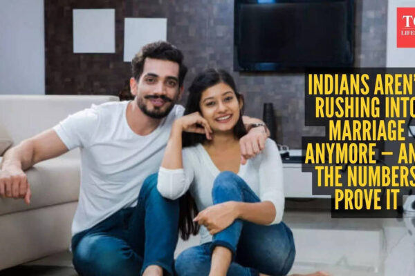 Not settling anymore! Why young Indians are taking longer to say “rishta pakka” |